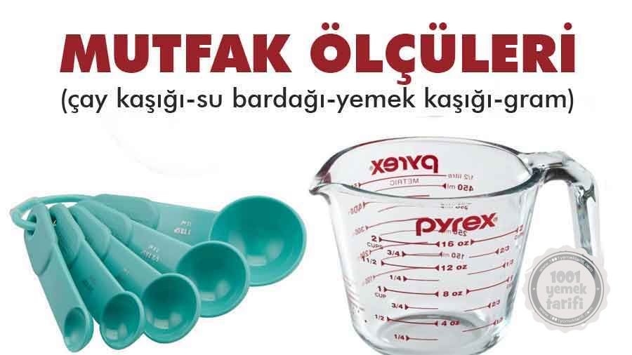 Mutfak Ölçüleri Kaç Gram, Kaç Kaşık, Kaç Bardak Eder? 1001YemekTarifi