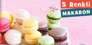5 Renkli Makaron Tarifi: Evde Kolay Macaron Yapımı-yapılışı-nasıl yapılır (püf noktası)
