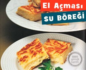 Su Böreği Tarifi: El Açması Hamurdan Peynirli Su Böreği Nasıl Yapılır? (kaç kalori)
