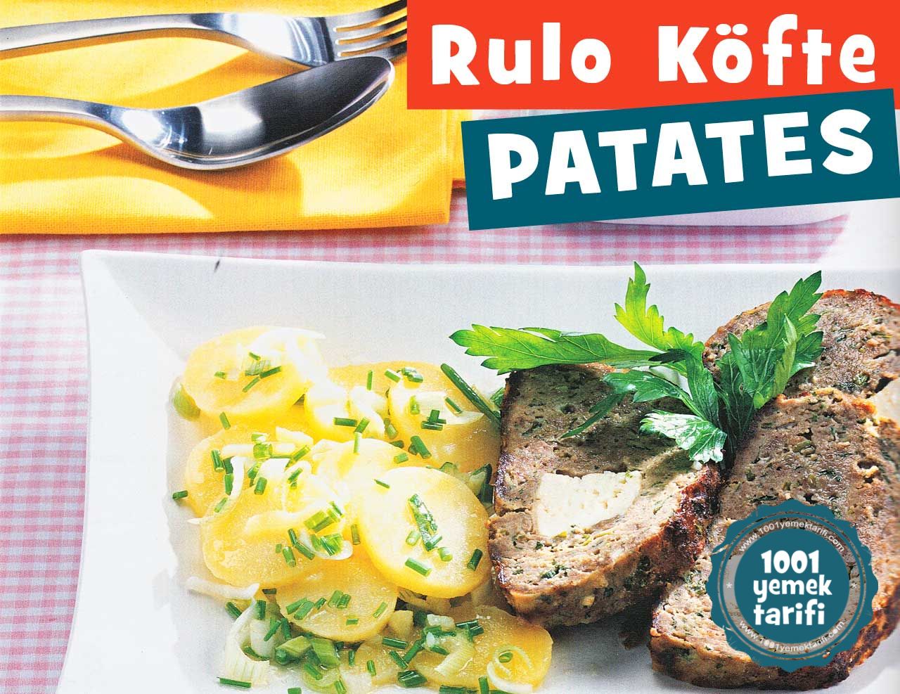 rulo-kofte-ve-patates-salatasi-yapimi-menu-tarifi-kolay ev yapimi-kac kalori-nefis-nasil yapilir-1001yemektarifi